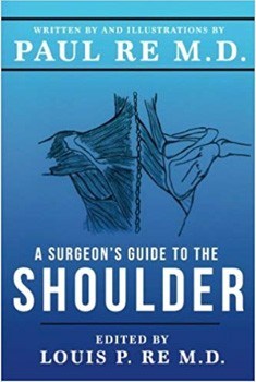 Paul Re, M.D. A Surgens Guide to Shoulder